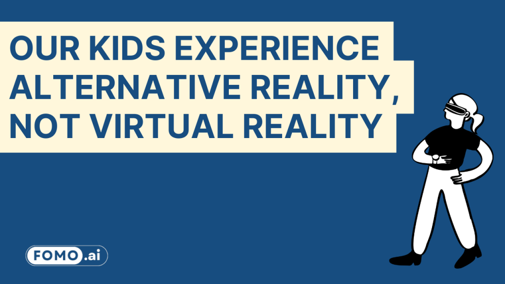 Children experiencing alternative reality in contrast to virtual reality