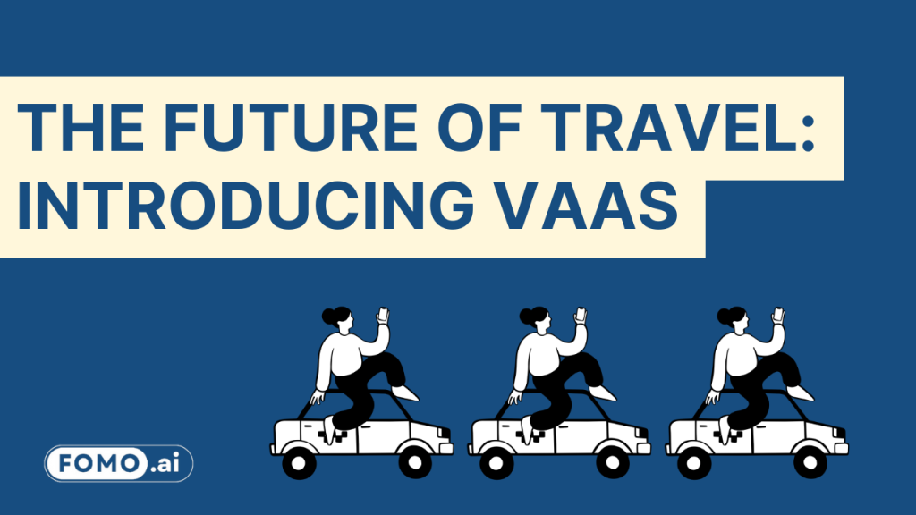 The future of travel with VAAS (Vehicles-as-a-Service) technology