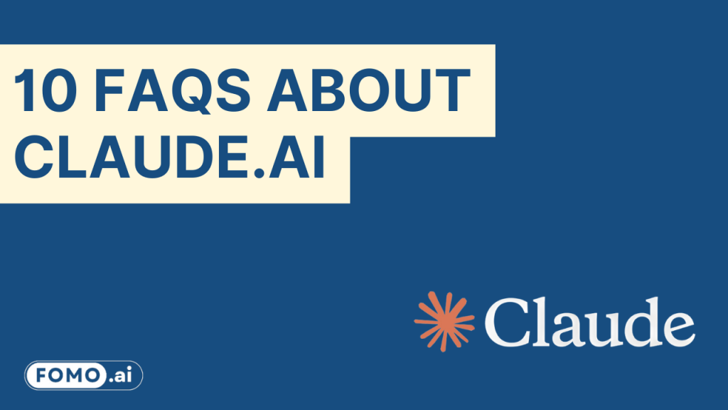 Top 10 frequently asked questions about Claude.AI by Anthropic