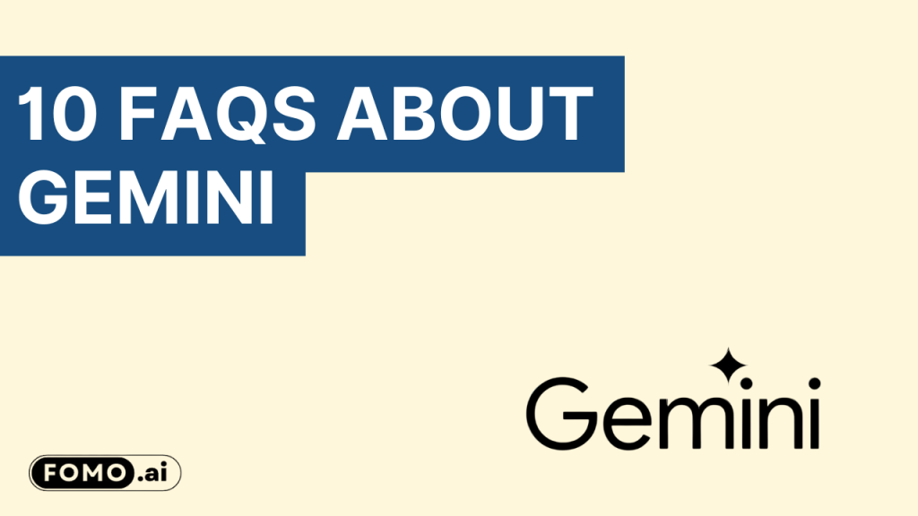 Top 10 frequently asked questions about Gemini AI