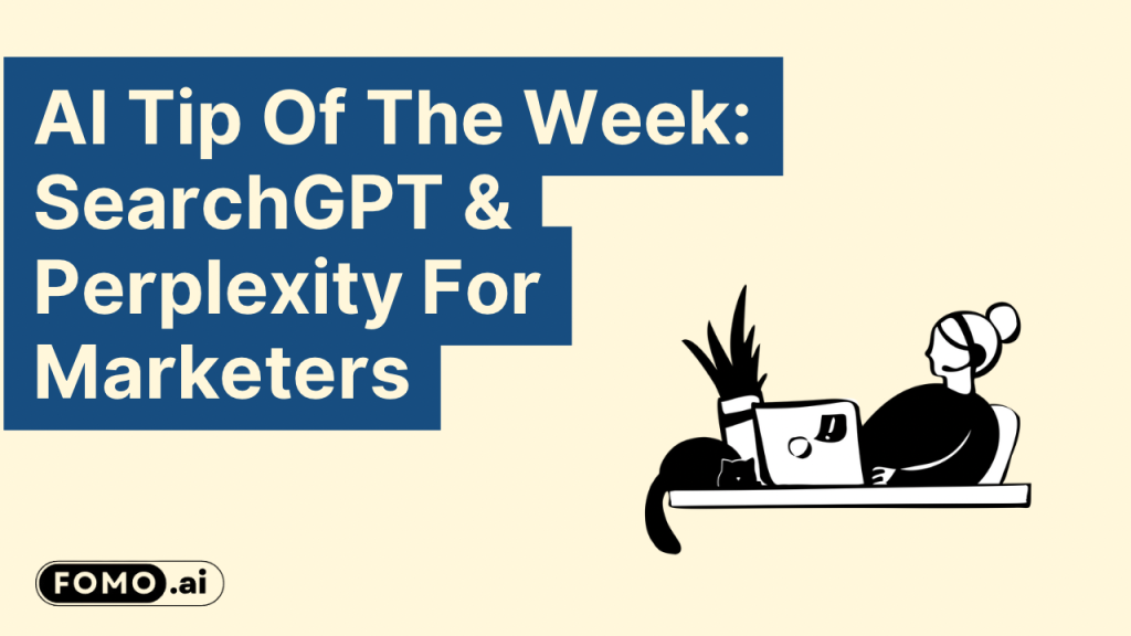 AI Tip Of The Week: SearchGPT & Perplexity for Marketers with a marketer working on a laptop