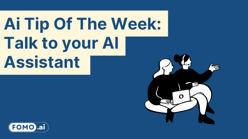 AI Tip of the Week - Talk to Your AI Assistant, two individuals using a laptop and headset discussing AI capabilities.