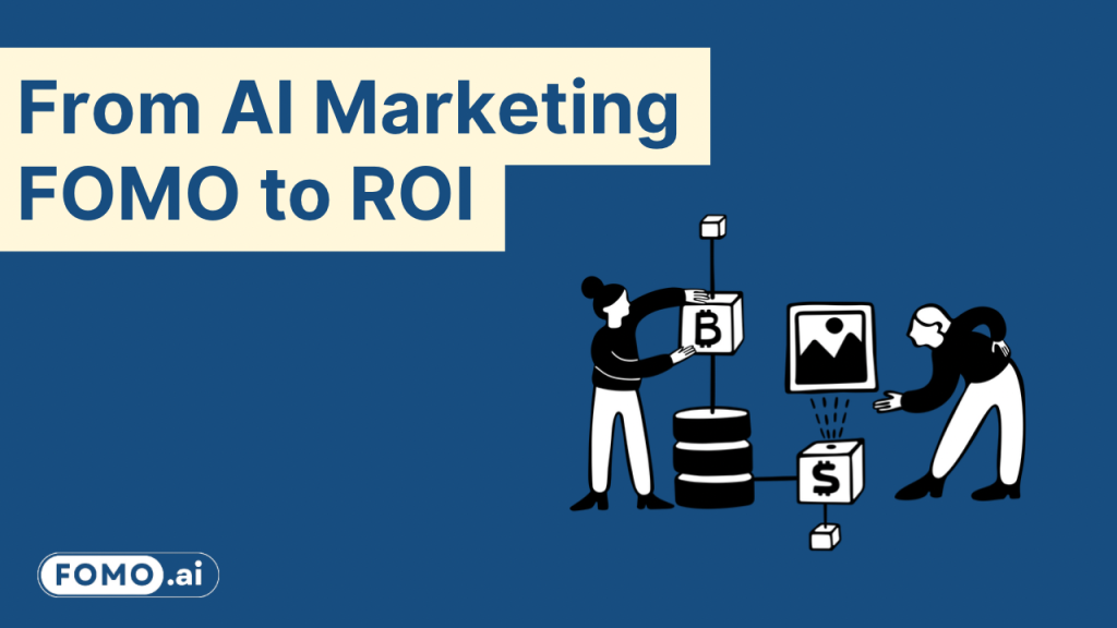 Illustration depicting the transformation of AI in marketing from FOMO to ROI, showcasing collaborative marketing processes.